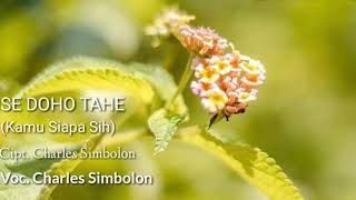Ise Doho Tahe (Lirik + Arti) Charles Simbolon - Lagu Batak Nostalgia