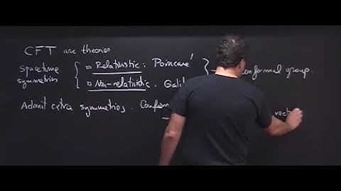 Conformal Field Theory lecture 1 by Jaume Gomis