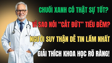 Sự Thật Về Chuối Xanh Và Tiểu Đêm: Người Suy Thận Cần Cẩn Trọng!