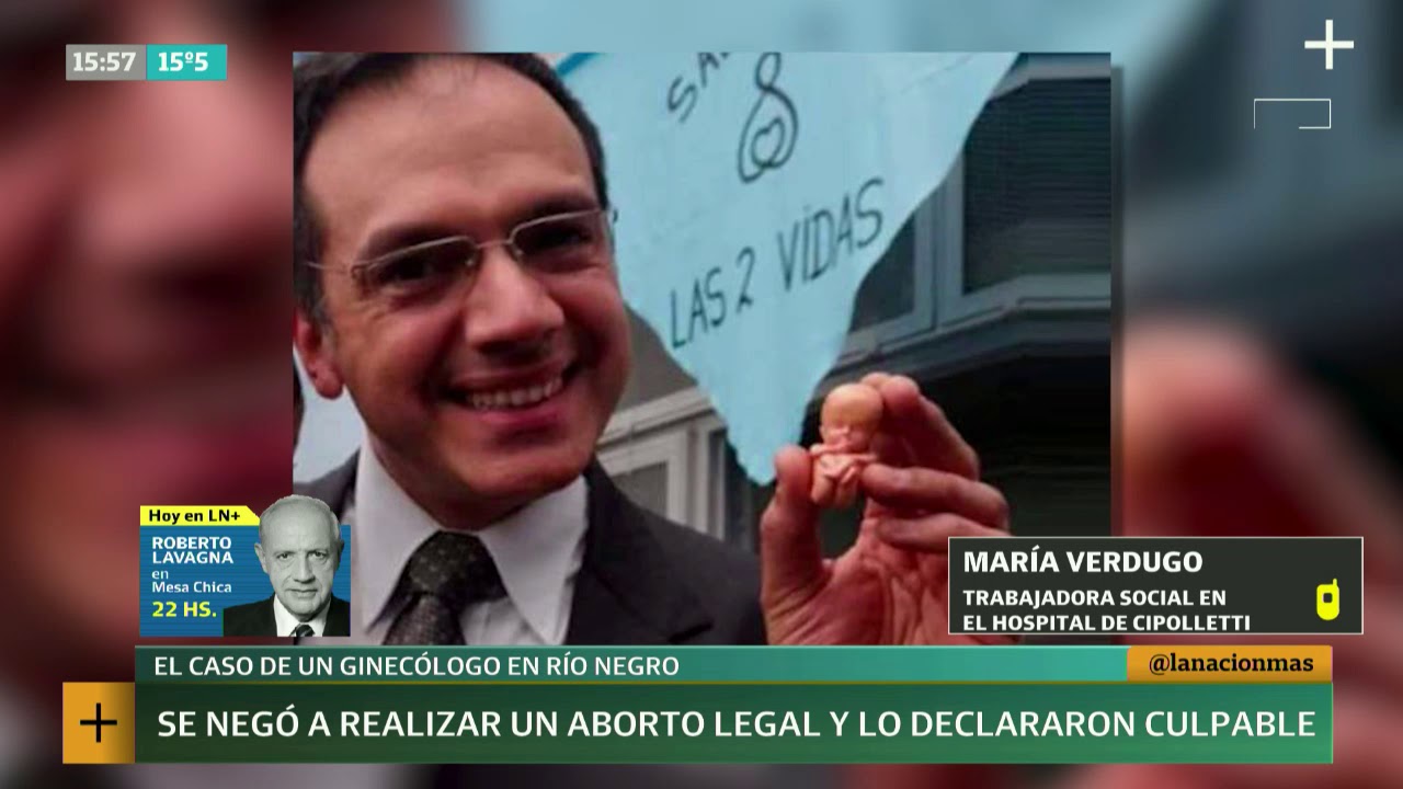 Cipolletti: un ginecólogo se negó a realizar una ILE y fue condenado | +Info por LN+ abortion methods