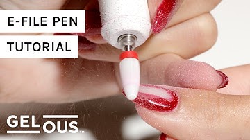 Introduction to the E-File Pen & Drill Bits | Gel Manicure Removal Tutorial | Gelous Gel Nail Polish
