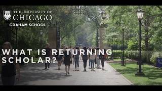 Returning Scholars Program Overview | UChicago Graham School