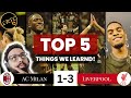 TOP 5 Things We Learned From AC Milan 1-3 Liverpool || LRFC