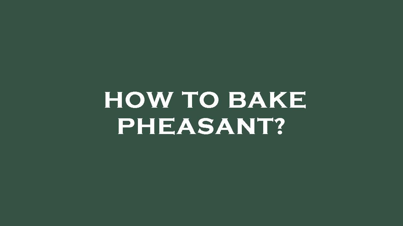 How to bake pheasant? YouTube
