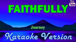 FAITHFULLY - Journey (HD KARAOKE)