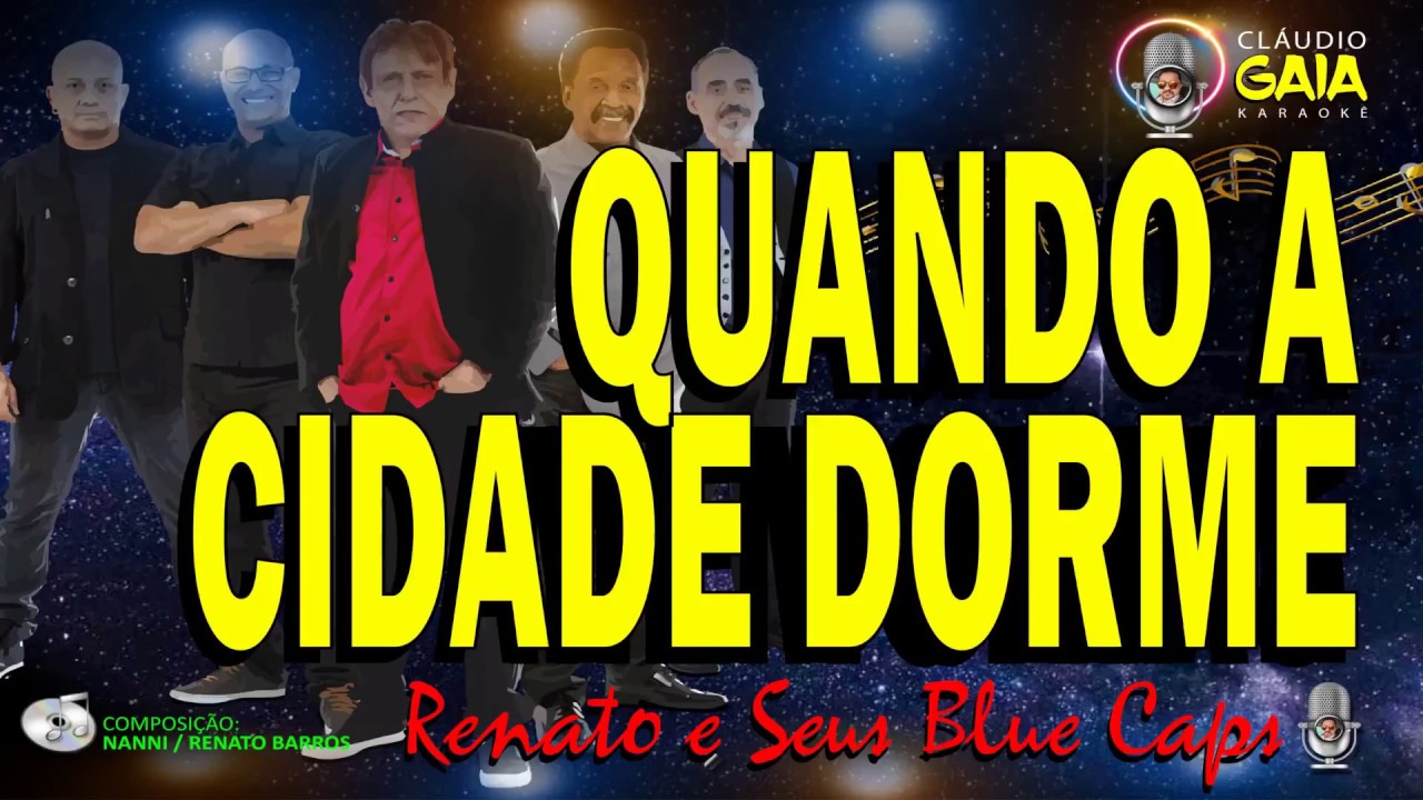 QUANDO A CIDADE DORME = RENATO E SEUS BLUE CAPS = KARAOKÊ