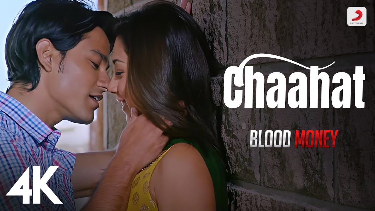 Chaahat   Official 4K Version  Rahat Fateh Ali Khan  Blood Money  Kunal Khemu  Jeet Gannguli