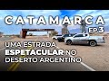 Ep.3: Ruta 60, uma estrada imperdível da Argentina • Expedição Catamarca 4x4