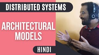 Architectural Models : Client Server and Peer-to-Peer Explained in Hindi Distributed Systems