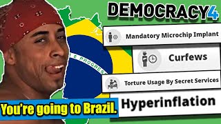 I turned Brazil into a Police State.