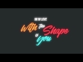 Kinetic Typography - SHAPE OF YOU