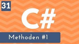 C# Tutorial #31 - Methoden