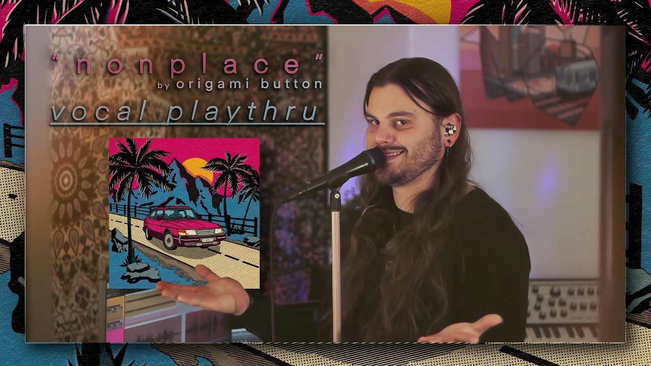 "Nonplace" - Origami Button (Carter Jones Vocal Performance)