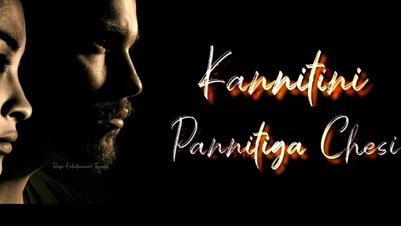 Kannitini pannitiga chesi song download