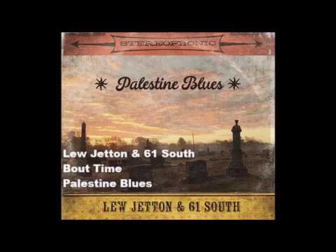 Watch Lew Jetton & 61 South: "Bout Time" on YouTube Watch Lew Jetton & 61 South: "Bout Time" on YouTube