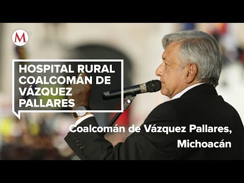 AMLO visita el Hospital rural Coalcomán de Vázquez Pallares, en Michoacán