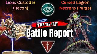 Lions Custodes vs Cursed Legion Necrons | After-the-Fact Battle Report