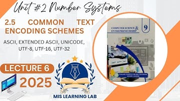 Lec 6"Common Text Encoding Schemes " Computer Science class 9 unit 2