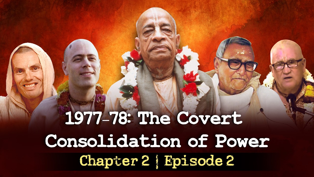 ISKCON Files: The Bloodless Coup | 1977-78: The Covert Consolidation of Power | Ch-2-Ep-2