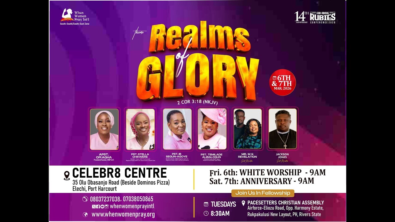 REALMS OF GLORY | WWP PORTHARCOURT 14TH ANNIVERSARY/FAR ABOVE RUBIES CONFERENCE WITH APST OPI AGHA