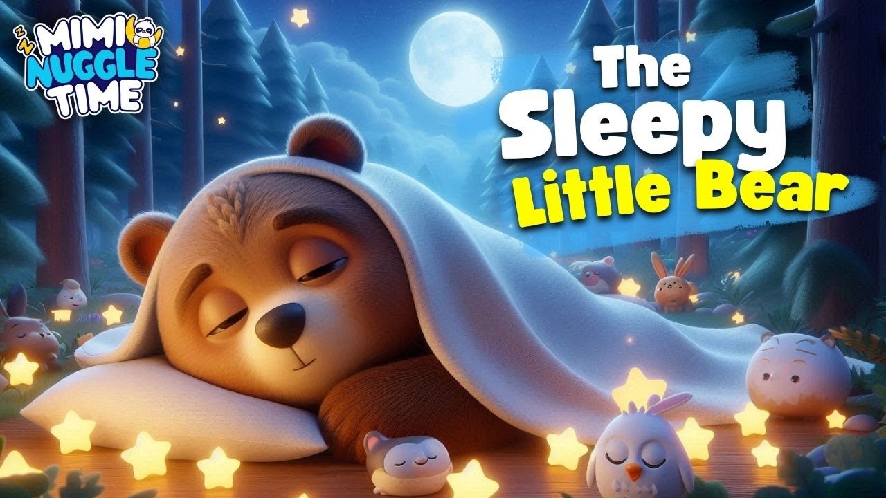 The Sleepy Little Bear 🐻 A Soothing Bedtime Story for Kids - YouTube