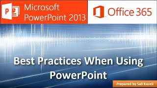 Best Practices when Designing and Using PowerPoint 2013 (2 of 18)