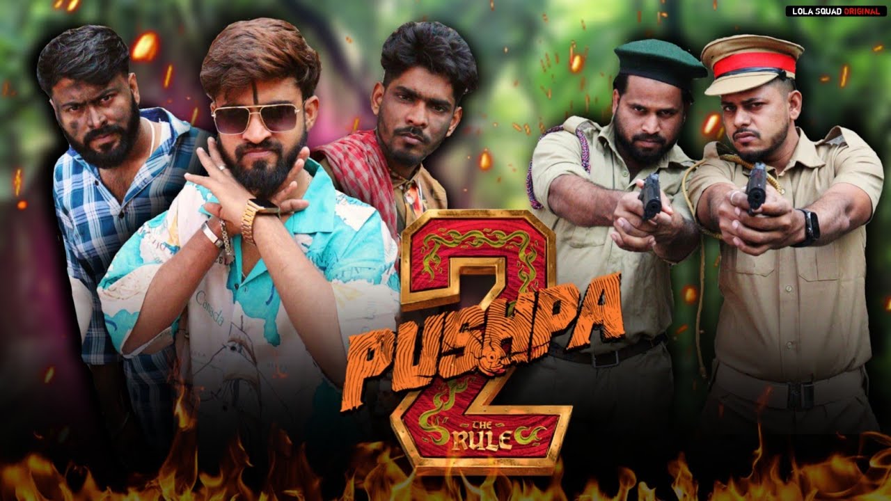 Pushpa 2 | Lola Squad