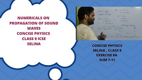 Numericals on propagation of sound waves, class 9, icse, concise physics, Numericals on sound selina