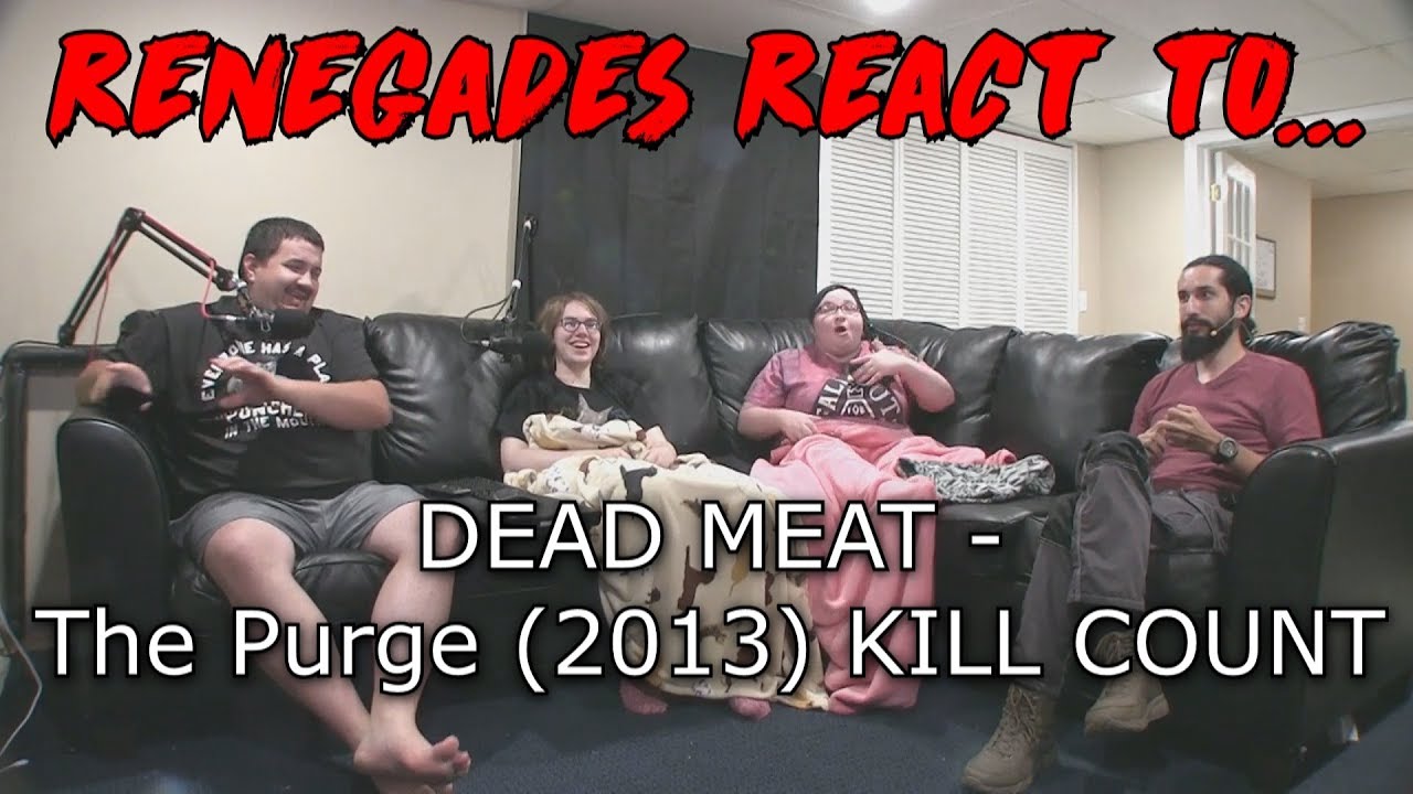 Renegades React to... Dead Meat - The Purge (2013) KILL COUNT reactions to gluten