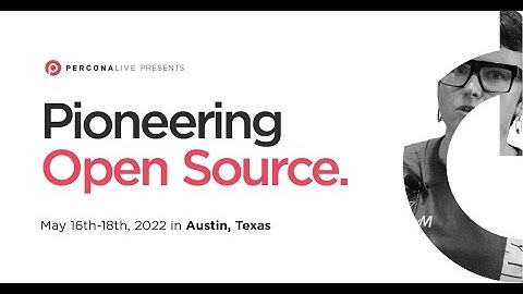 Percona Live 2022 - The Biggest Open Source Database conference in the world - Ivan Groenwold