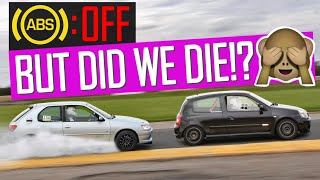 How hard can it be?! No ABS, FULL SEND in the Clio 172 and 306 GTI6