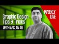 Weekly Live - QnA and Tips and Tricks with Arslan Ali - Design Academy