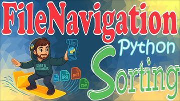 Python File Navigation & Sorting – Organize Your Files Automatically!