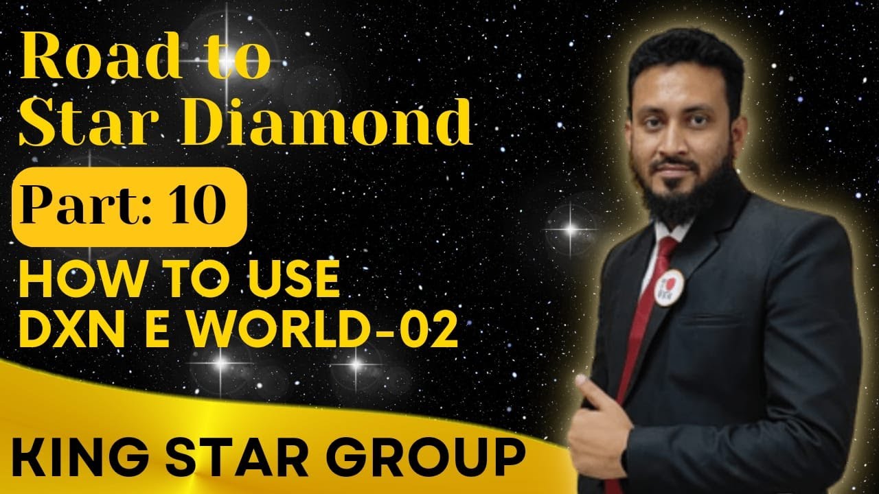 HOW TO USE DXN E WORLD
