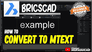 BricsCAD How To Convert To Mtext