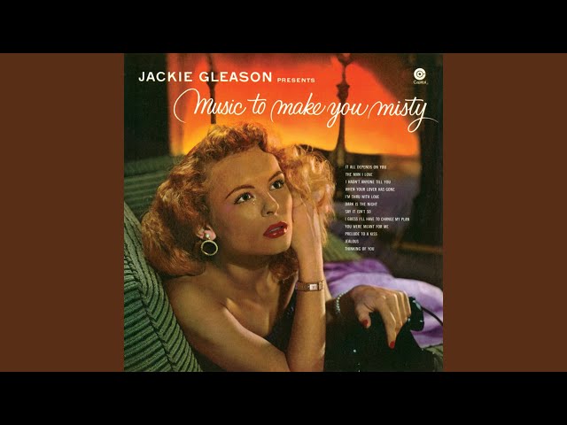 Jackie Gleason - It All Depends On You