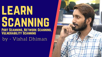 Learn Scanning in Ethical Hacking in Hindi || By- Vishal Dhiman