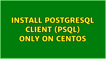 Unix & Linux: Install PostgreSQL client (psql) only on CentOS