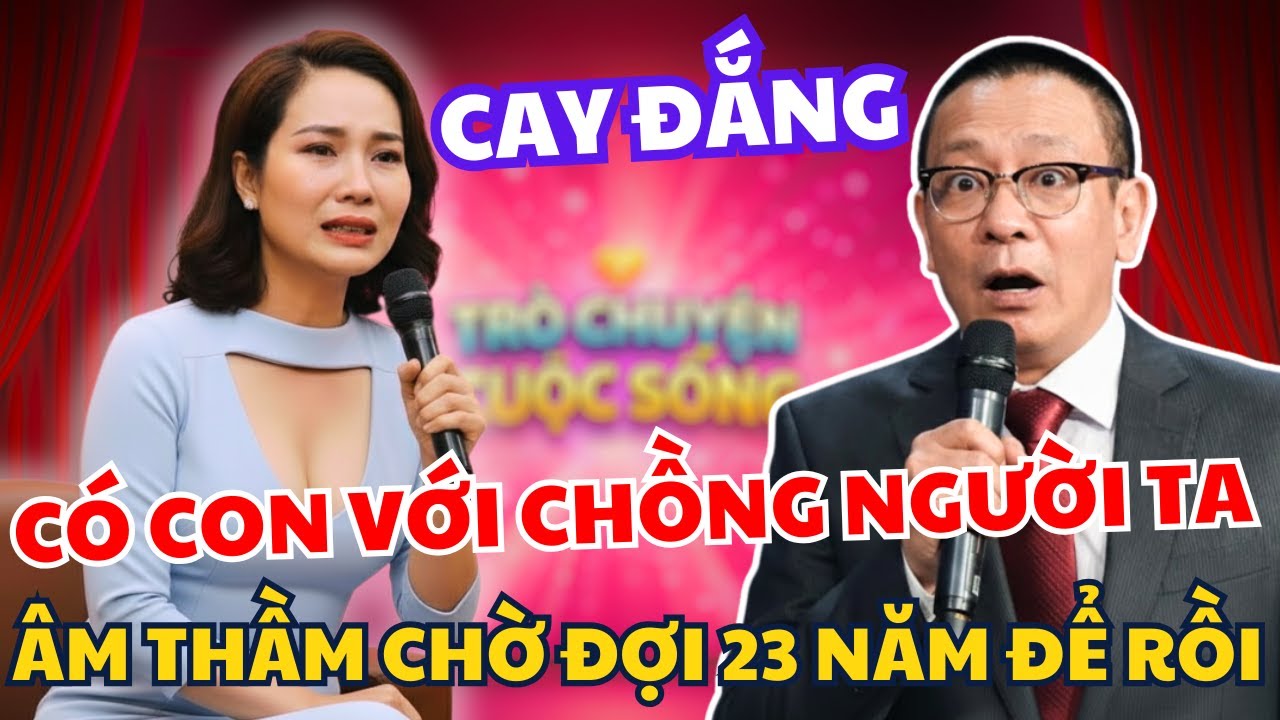 Tâm Sự Cùng Văn Sâm: Có Con Với Chồng Người Ta, Âm Thầm Chờ Đợi 23 Năm Để Rồi Nhận Cái Kết Đắng