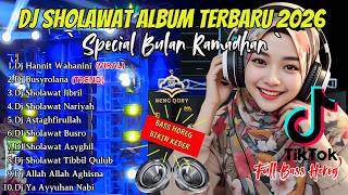 DJ SHOLAWAT TERBARU 2026 FULL ALBUM - SPECIAL BULAN RAMADHAN | SLOW BASS X HOREG