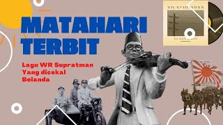 Matarahari Terbit Lagu WR Supratman yang Dicekal Belanda