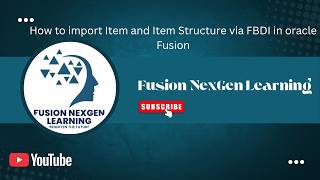 How to create item structure via FBDI in Oracle Fusion?