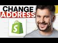 How To Change Shipping Address On Shopify After Purchase (2026 Guide)