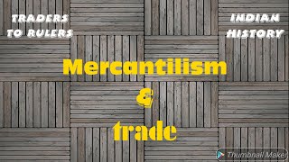 MERCANTILISM AND TRADE // Mercantilism Meaning// Mercantilism Definition