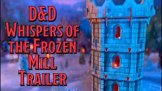 D&D - Whispers of the Frozen Mill Trailer