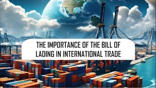 The Importance of the Bill of Lading in International Trade