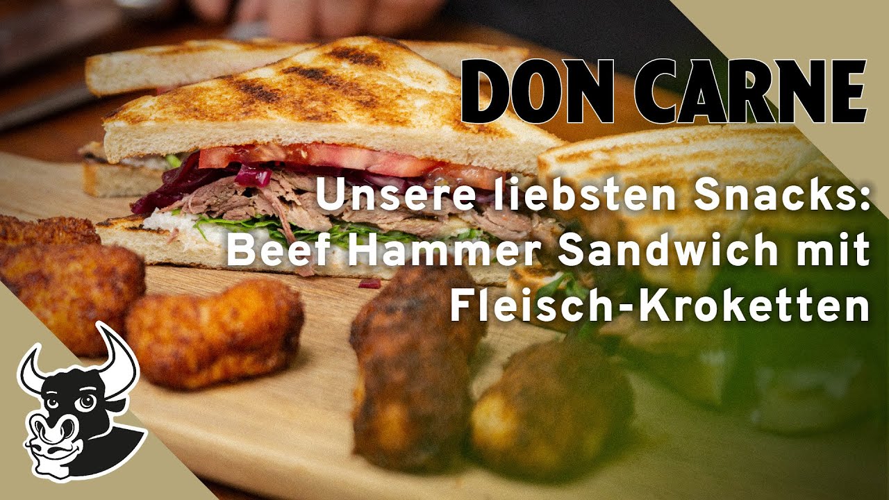 Beef Hammer Sandwich mit FleischKroketten Rezept DON CARNE YouTube