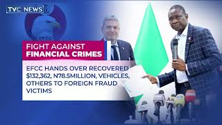 EFCC Hands Over Recovered $132,362, ₦78.5M, Vehicles, Other Assets To Foreign Fraud Victims