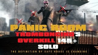 PayDay: The Heist - Panic Room Overkill 145+ Solo (No Bots)