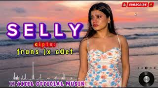 Selly Versi Terbaru cpt Frans Jx Caet Cover Aisel  Musik 